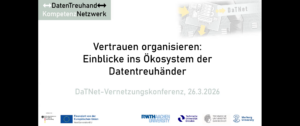 Keynote: Vertrauen organisieren: Einblicke ins Ökosystem der Datentreuhänder