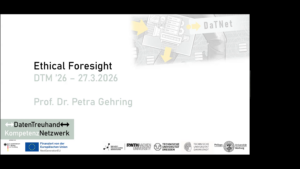 Ethical Foresight: Digitalethik als Randbedingung für Datentreuhandmodelle. Ein Blick in die Zukunft